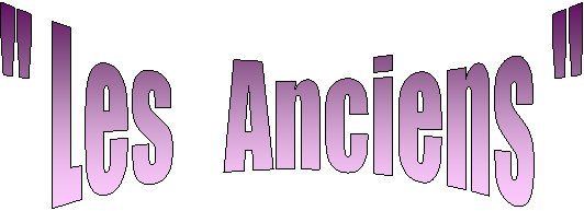 " Les   Anciens "