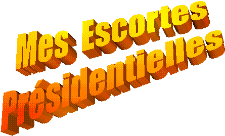 Les  Escortes
Prsidentielles