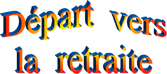 Dpart  vers
la  retraite